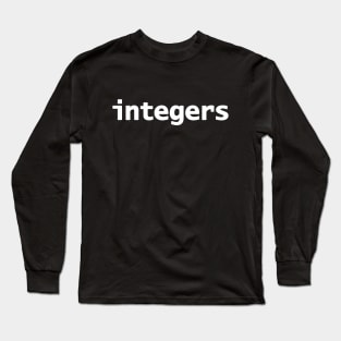 Integers Minimal Typography White Text Long Sleeve T-Shirt